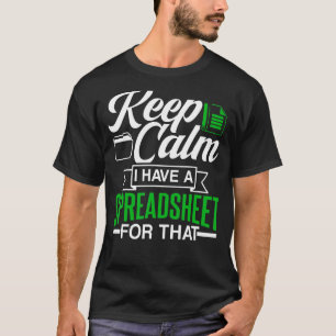 Camiseta Manténgase Tranquilo Tengo Una Hoja De Cálculo Par