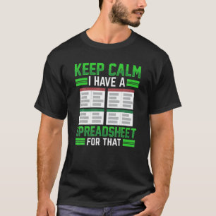 Camiseta Manténgase Tranquilo Tengo Una Hoja De Cálculo Par