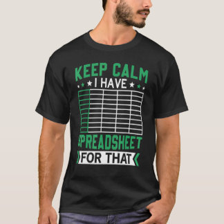 Camiseta Manténgase Tranquilo Tengo Una Hoja De Cálculo Par