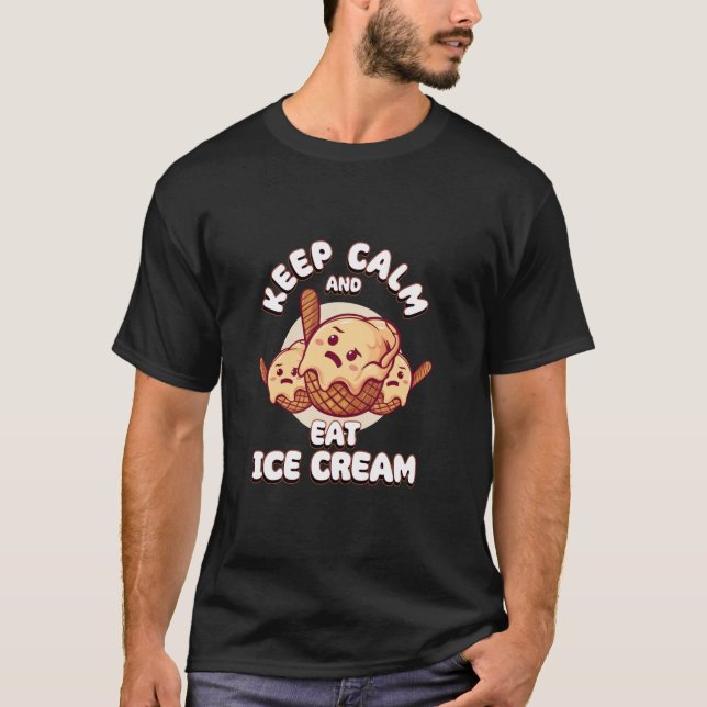 Camiseta Manténgase Tranquilo Y Comiese Helado Gracioso Día (Anverso)