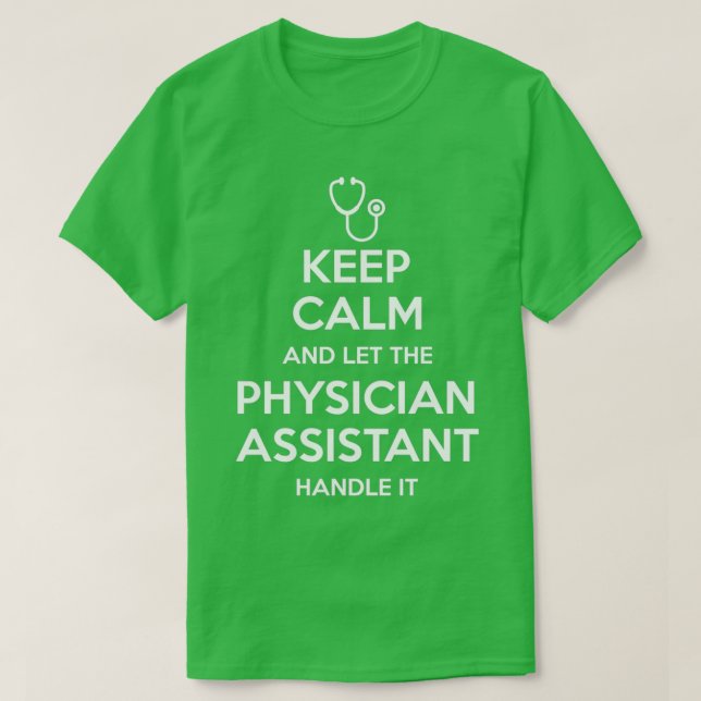 Camiseta Manténgase Tranquilo Y Deje Que El Asistente Médic (Diseño del anverso)