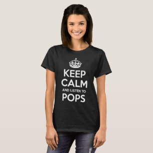 Camiseta Manténgase tranquilo y escuche a los papas papás