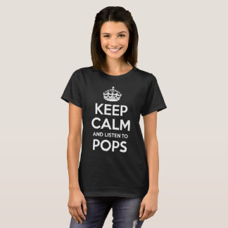 Camiseta Manténgase tranquilo y escuche a los papas papás