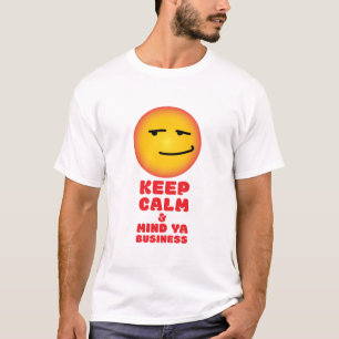 CAMISETA MANTÉNGASE TRANQUILO Y RECONOZCA SU NEGOCIO