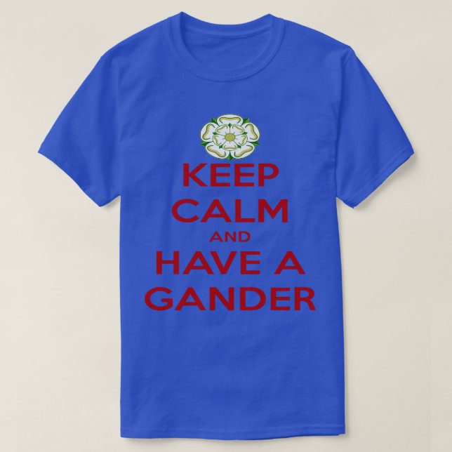 Camiseta Manténgase Tranquilo Y Tenga Un Dialecto De Gander (Diseño del anverso)