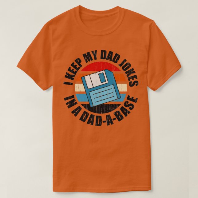 Camiseta Mantengo a mis Chistes de papá en una base de dato (Diseño del anverso)