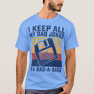 Camiseta Mantengo A Todos Los Chistes De Mi Papá En Un Faná