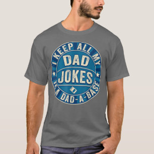 Camiseta Mantengo A Todos Los Chistes De Mi Papá En Un Papá