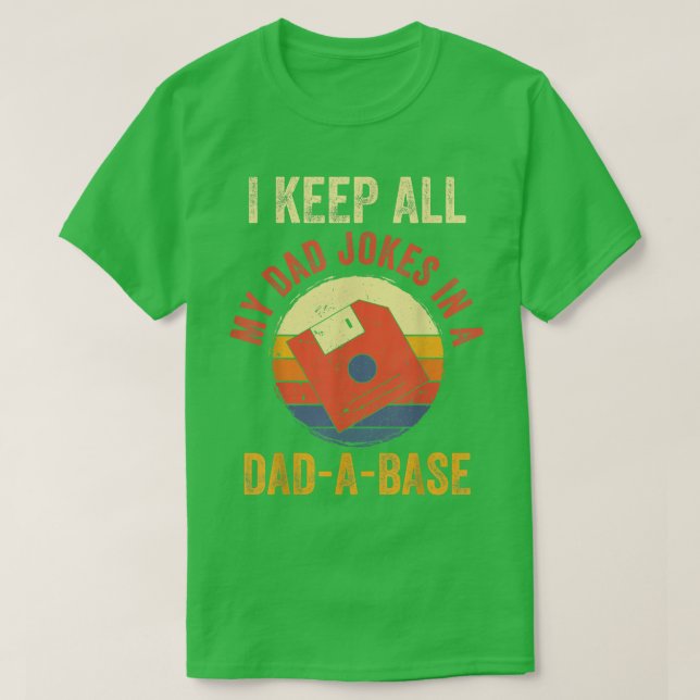 Camiseta Mantengo A Todos Los Chistes De Mi Papá En Un Papá (Diseño del anverso)