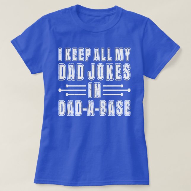 Camiseta Mantengo a todos mis Chistes de papá en un día de  (Diseño del anverso)