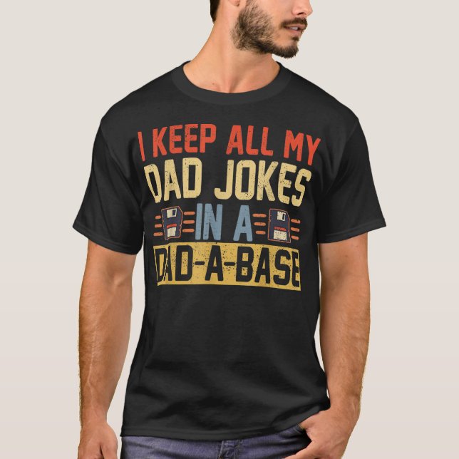 Camiseta Mantengo A Todos Mis Chistes De Papá En Un Papá Un (Anverso)
