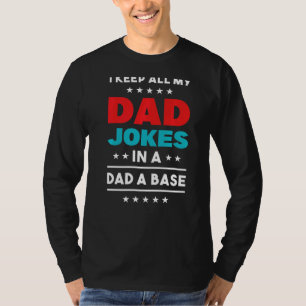 Camiseta Mantengo Todos Los Chistes De Mi Papá En Una Base 