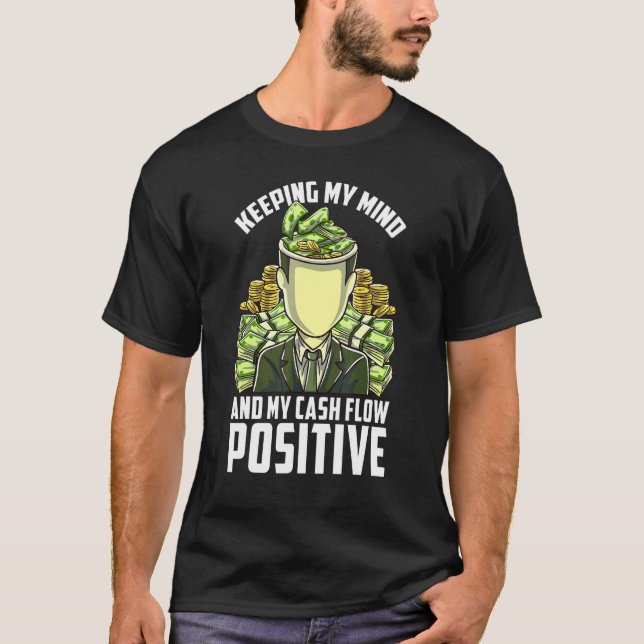 Camiseta Manteniendo mi mente positiva el flujo de efectivo (Anverso)