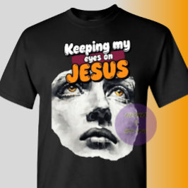 Camiseta Manteniendo mis ojos en JESÚS - Cristiano
