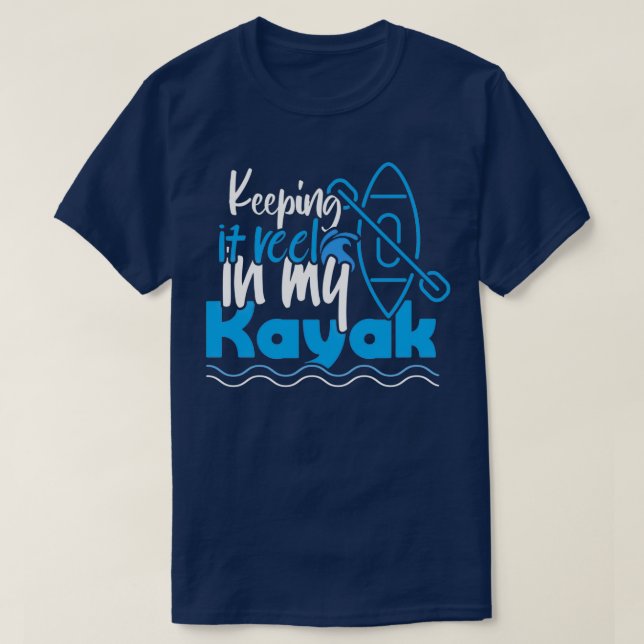 Camiseta Manteniéndolo en mi kayak (Diseño del anverso)