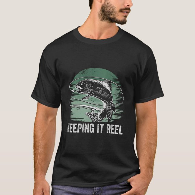 Camiseta Manteniéndolo Reel Sayings La Pesca Cita Al Pescad (Anverso)