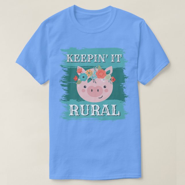 Camiseta Manteniéndolo rural, lechón de cerdo agricultor de (Diseño del anverso)