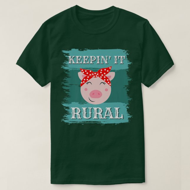 Camiseta Manteniéndolo rural, lechones divertidos ganaderos (Diseño del anverso)