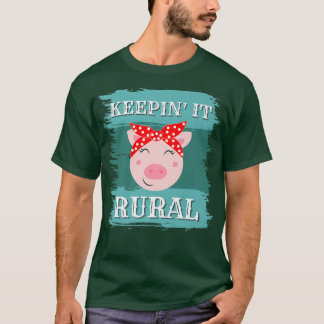Camiseta Manteniéndolo rural, lechones divertidos ganaderos