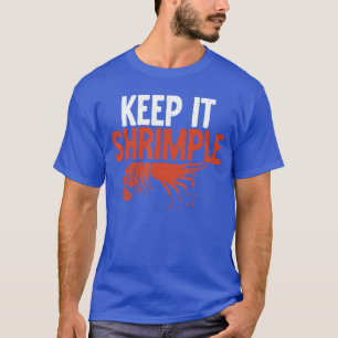 Camiseta Manténlo Divertido Camarón Amante amigos