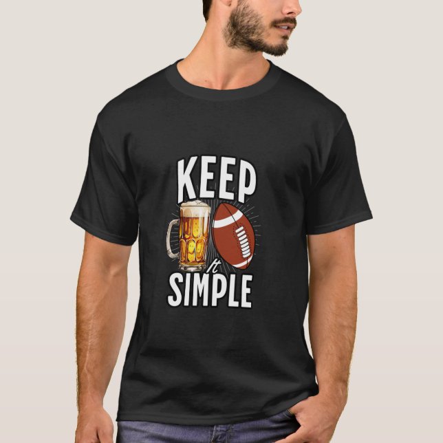 Camiseta Mantenlo Simple Beer College Fútbol Gracioso Común (Anverso)