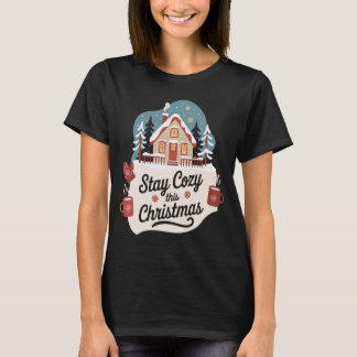 Camiseta Mantente Acogedor Esta Navidad Cabaña De Invierno