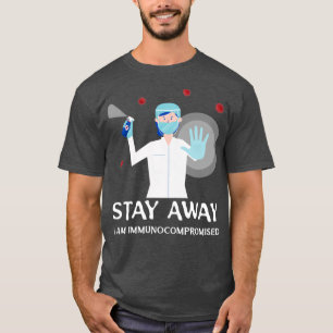 Camiseta Mantente alejado Soy inmunocomprometido