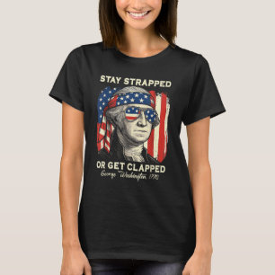 Camiseta Mantente armado o recibe un disparo George Washing