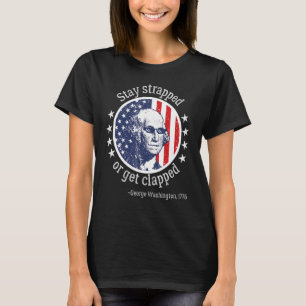 Camiseta Mantente atado o aplaude a George Washington 4t