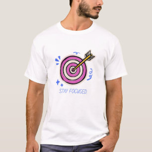 Camiseta Mantente centrado - Dirigirte a tus objetivos