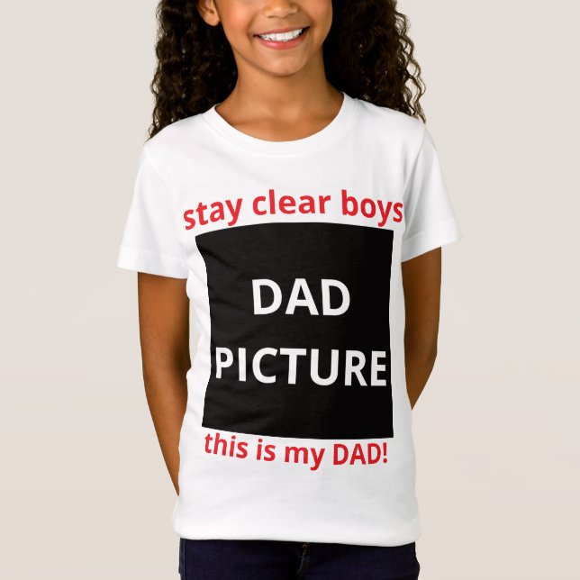 Camiseta mantente claro chicos, este es mi papá (Anverso)
