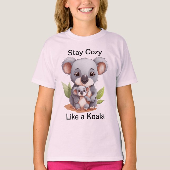 Camiseta Mantente cómodo como un Koala - Cálida y acogedora (Anverso)