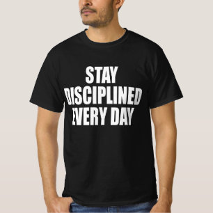 Camiseta Mantente Disciplinado Todos los Días