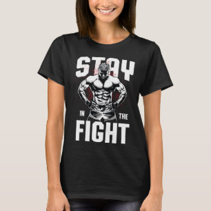 Camiseta Mantente en la lucha Combatir el equipo de los hom