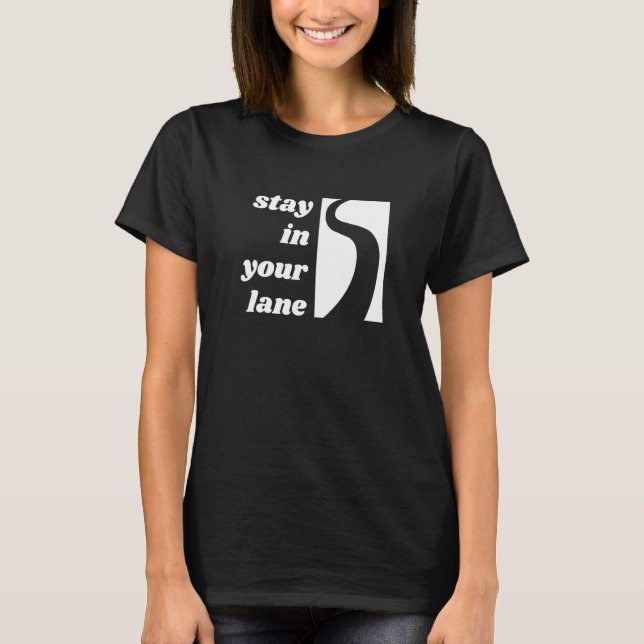 Camiseta Mantente en tu carril (Anverso)