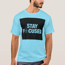 Camiseta Mantente enfocado