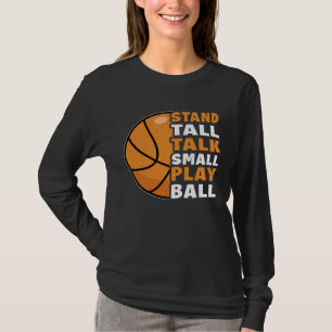 Camiseta Mantente Erguido Habla Poco Juega Baloncesto  Balo