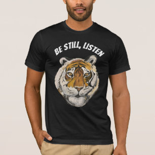 Camiseta Mantente, Escucha.  Tigre