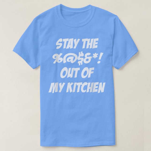 Camiseta Mantente fuera de mi cocina, chef de humor diverti (Diseño del anverso)