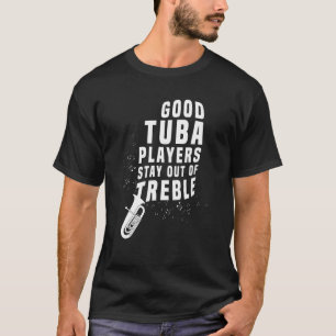 Camiseta Mantente Fuera Del Treble Tuba Instrumental Brass