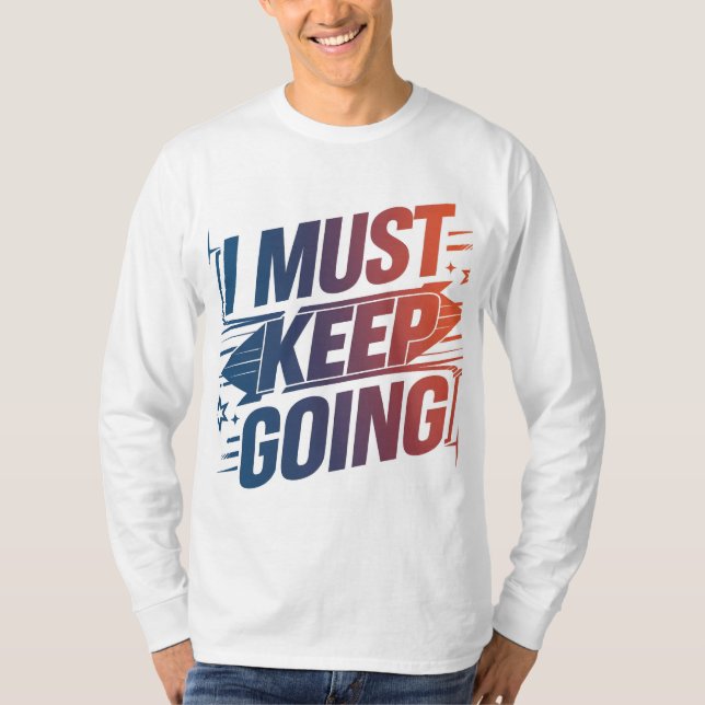 Camiseta "Mantente Fuerte: Debo Seguir Yendo" (Anverso)
