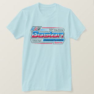 Camiseta Mantente fuerte en Boston Massachusetts Sports