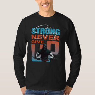 Camiseta Mantente Fuerte Nunca te Rindas Hombres