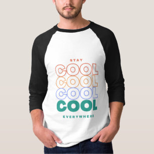 Camiseta Mantente Guay en todas partes - Minimalista diseño