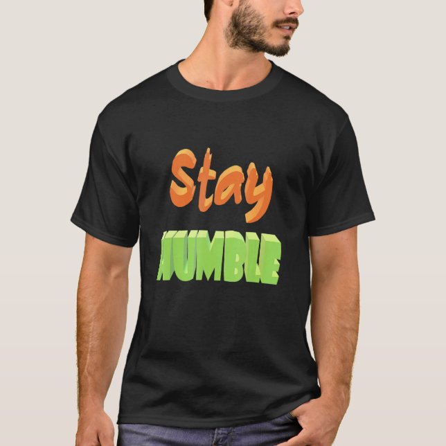 Camiseta Mantente humilde (Anverso)