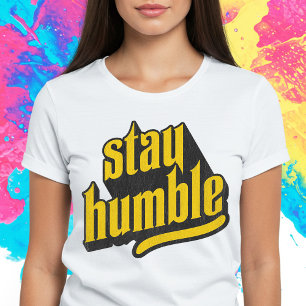 Camiseta Mantente humilde