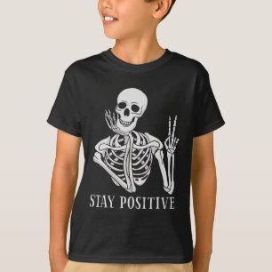 Camiseta Mantente positivo nunca mejor Skeleton Funny Hallo