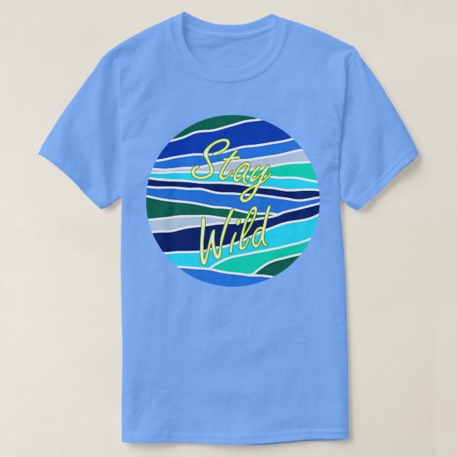 Camiseta Mantente salvaje 1 (Diseño del anverso)