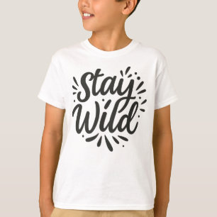 Camiseta Mantente Salvaje - Acepta Tu Espíritu Interior