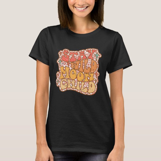 Camiseta Mantente salvaje de la naturaleza hippie del Chill (Anverso)